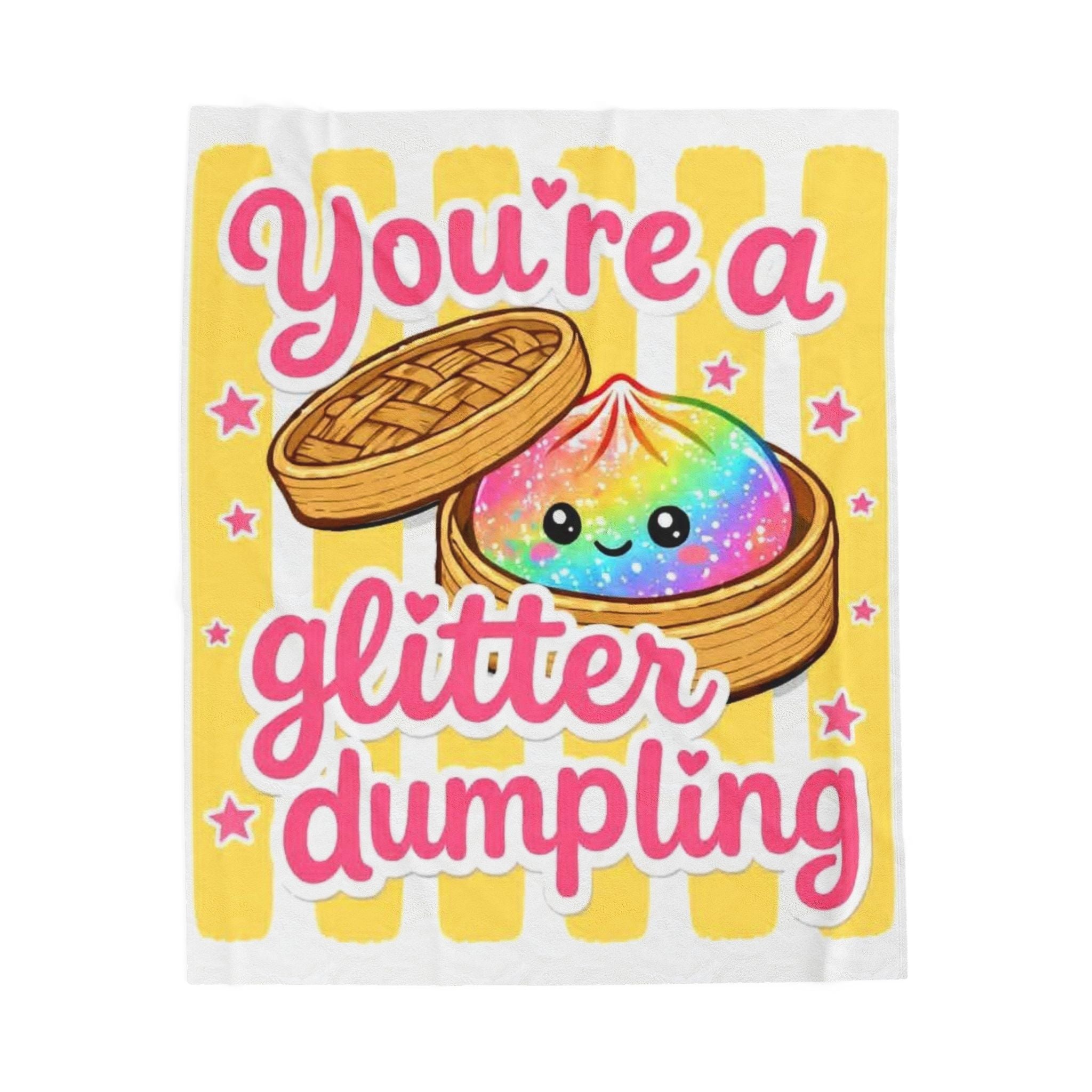 Velveteen Plush Blanket — "You're a Glitter Dumpling" Cute Kawaii Cozy Throw