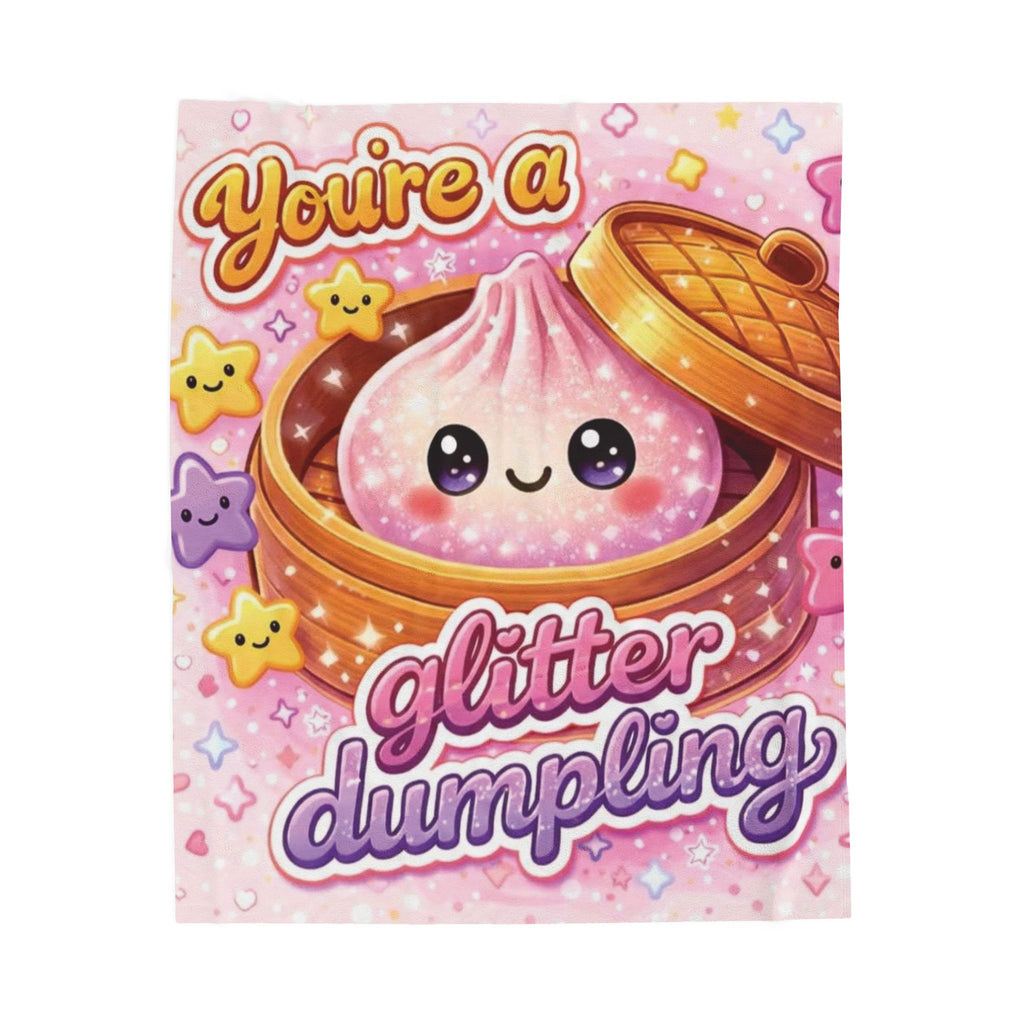 Velveteen Plush Blanket - "You're a Glitter Dumpling" Cute Kawaii Comfort Throw
