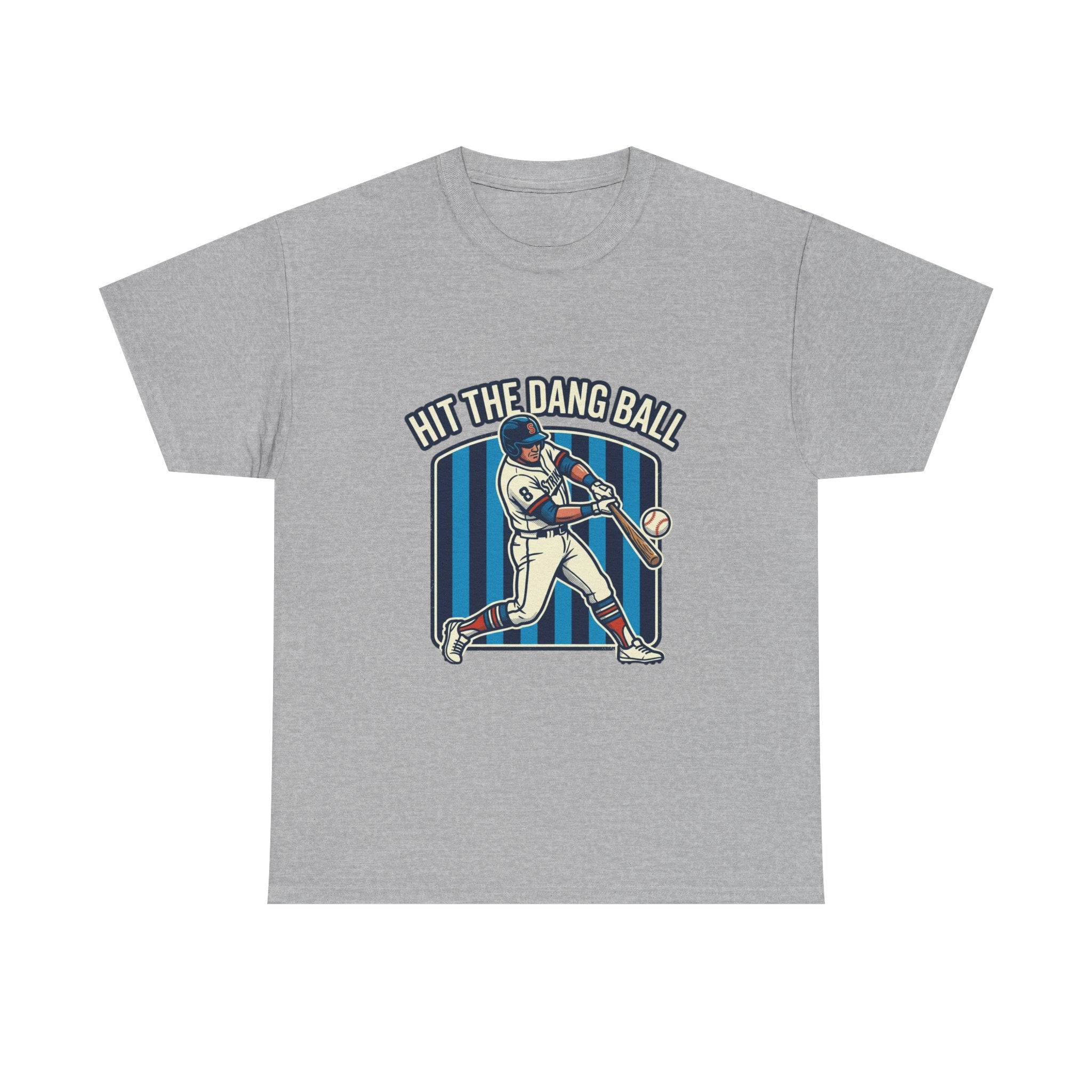 Hit The Dang Ball Baseball T‑Shirt