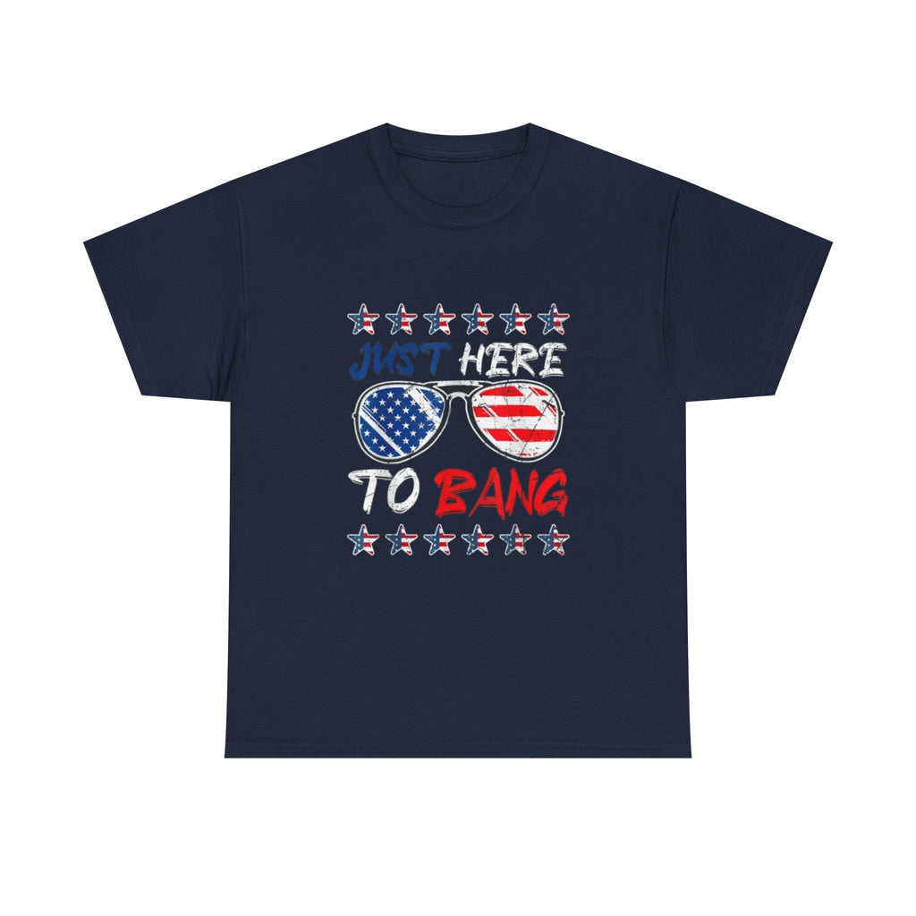 Patriotic 'Just Here to Bang' Sunglasses Tee - 4th of July USA Flag Shirt
