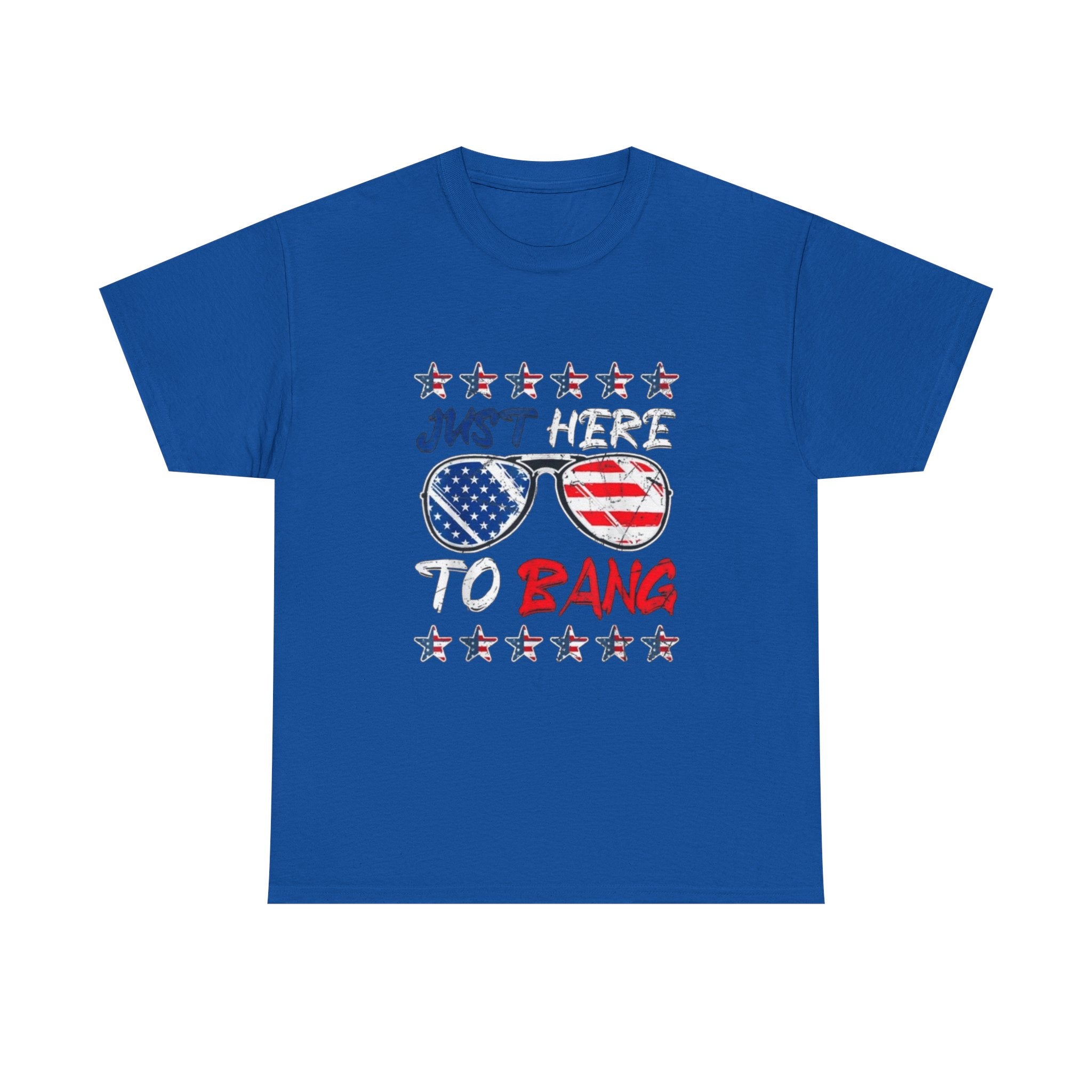 Patriotic 'Just Here to Bang' Sunglasses Tee - 4th of July USA Flag Shirt