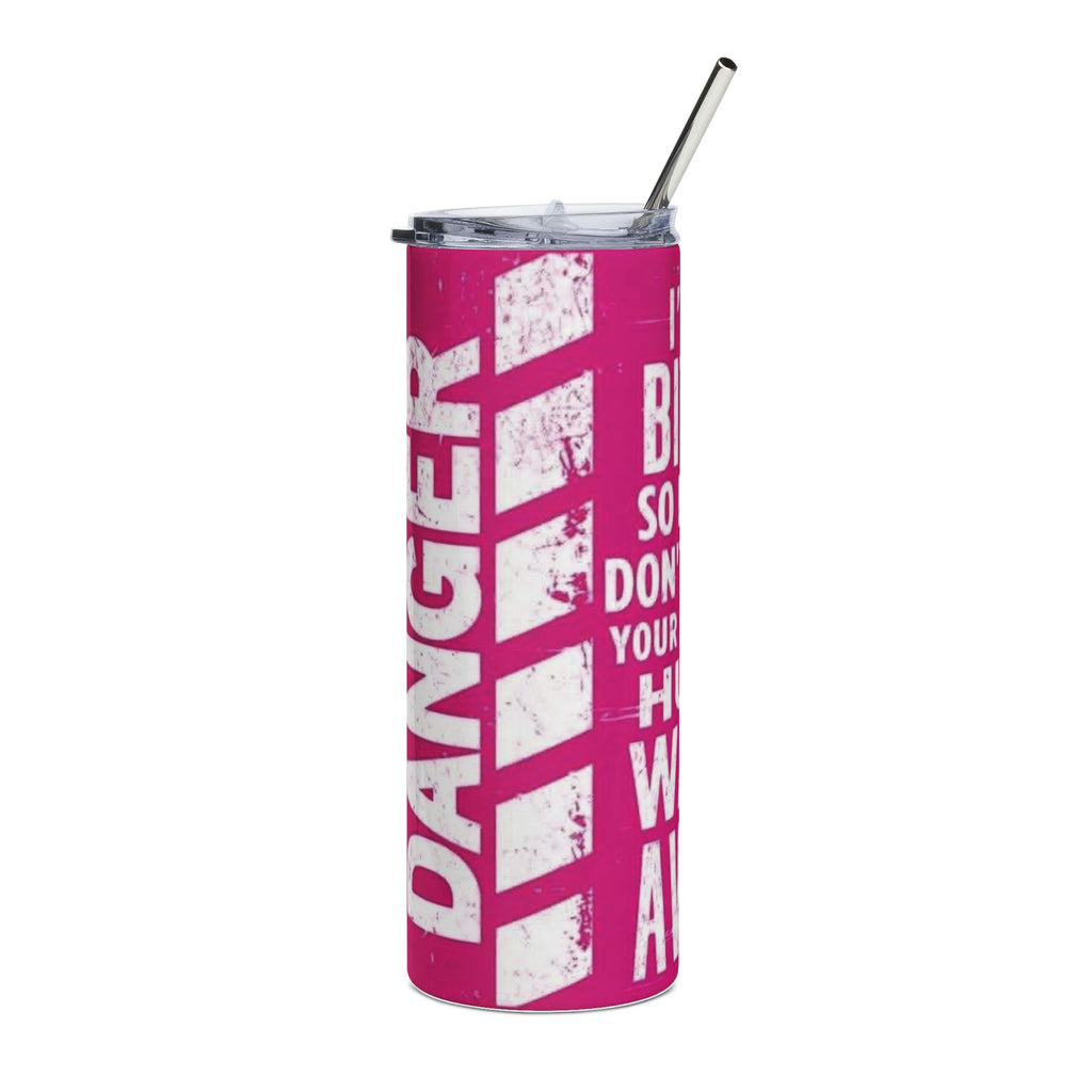 Tumbler — "I’m a Bitch So If You Don’t Want Your Feelings Hurt Walk Away" 20oz Stainless Steel Travel Cup (Pink)