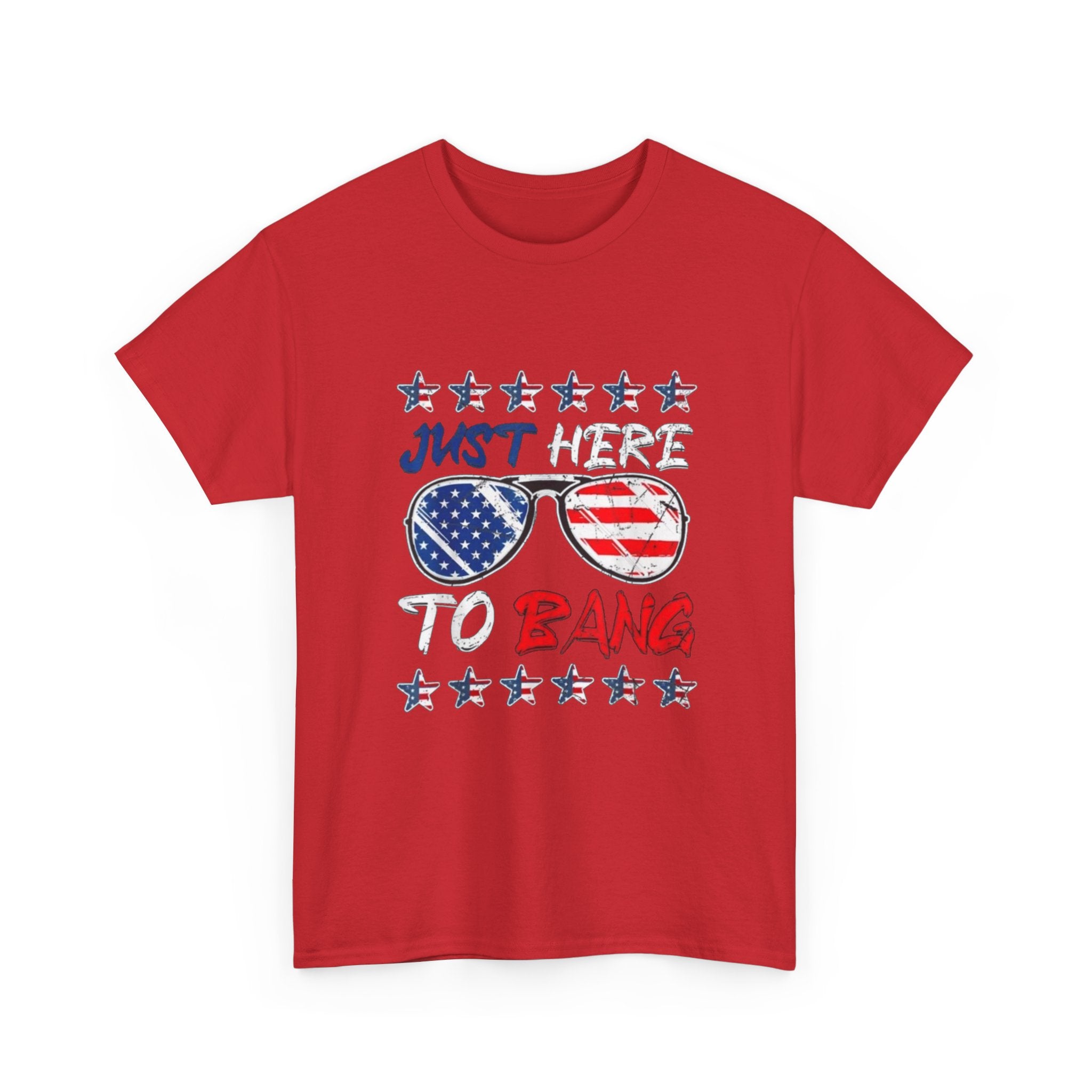 Patriotic 'Just Here to Bang' Sunglasses Tee - 4th of July USA Flag Shirt