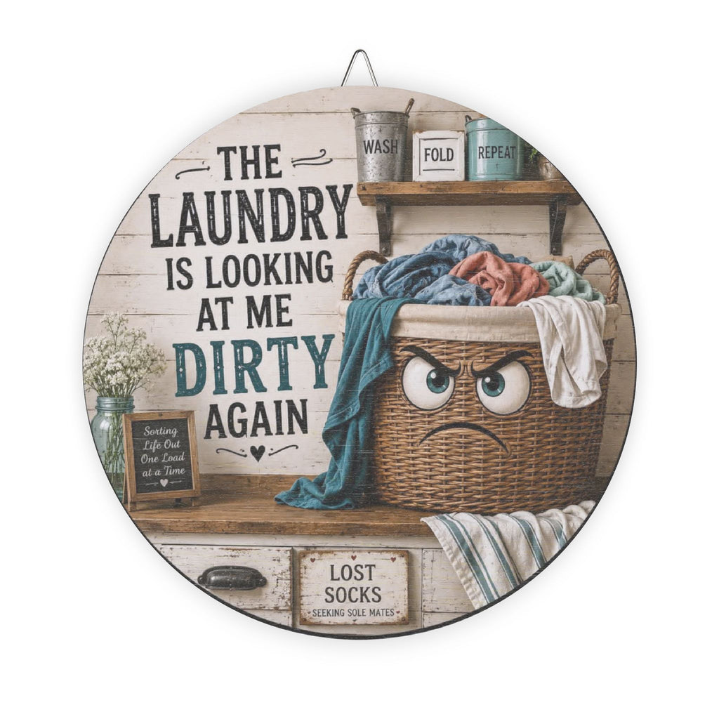 Wood Sign - Funny Laundry Room Decor “The Laundry Is Looking At Me Dirty Again” Wall Plaque
